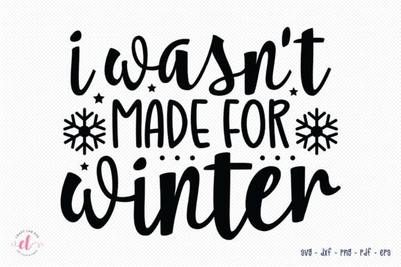 I Wasn’t Made for Winter SVG: A Designer’s Review