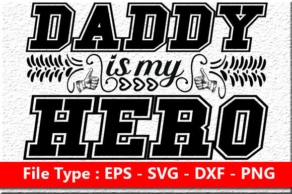 Review: Daddy Is My Hero Embroidery Design