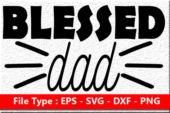 Review: Father s Day Quote Design, Blessed Dad