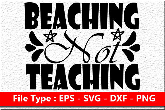 Review: Summer Quote Design, Beaching Not Teachi